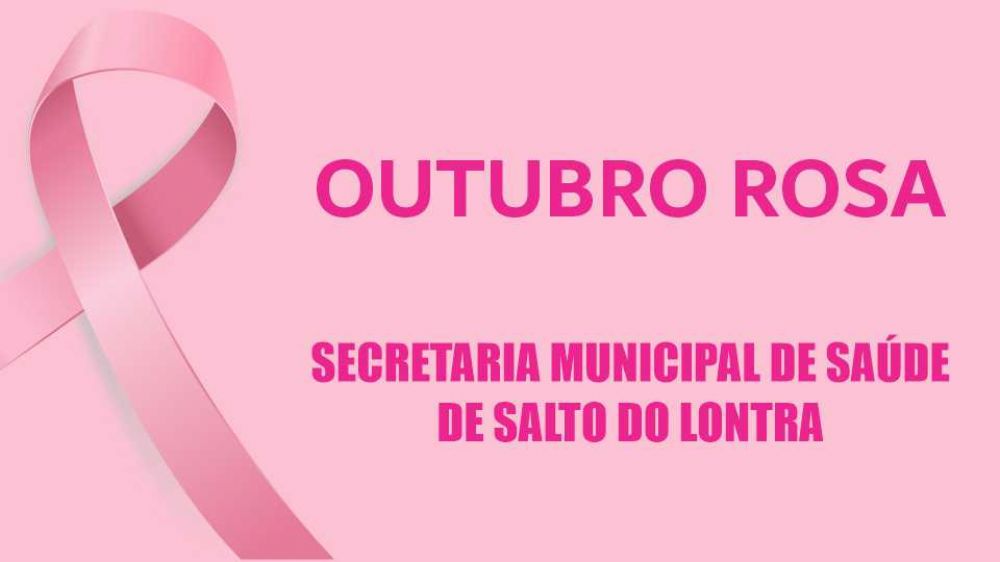 Secretaria de Sade realizou Campanha Outubro Rosa